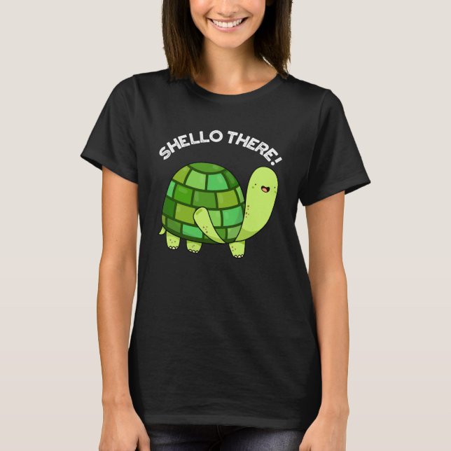 Camiseta Shello Ahí Funny Tortoise Pun Dark BG (Anverso)