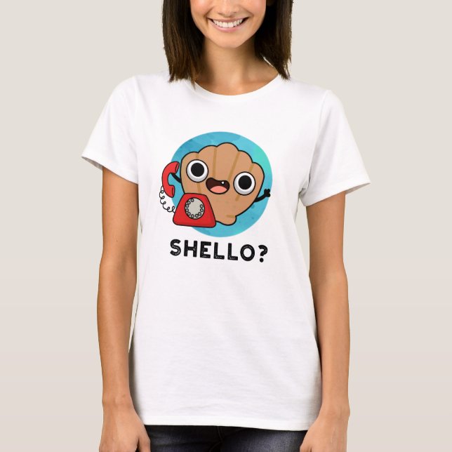 Camiseta Shello Funny Sea Shell Pun (Anverso)