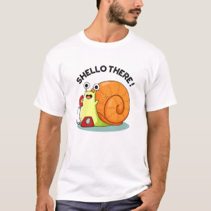 Camiseta Shello There Funny Snail Hello Pun