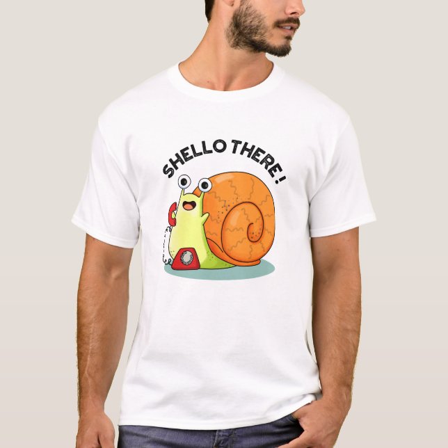 Camiseta Shello There Funny Snail Hello Pun (Anverso)