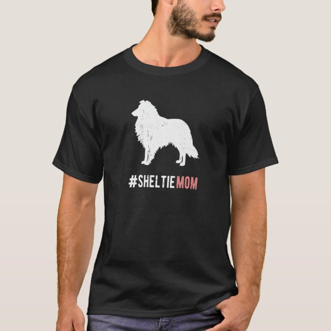 Camiseta Sheltie Dog Mom Funny Womens Sheltie Dog Gift Mom  (Anverso)