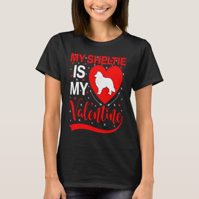 Camiseta Sheltie Is My Valentine Heart Shape Sheltie Dog Va (Anverso)