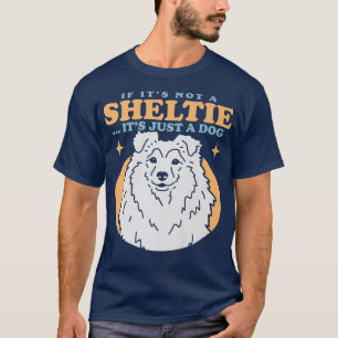 Camiseta Sheltie Perro Dueño de Perro Shetland Sheepdog She