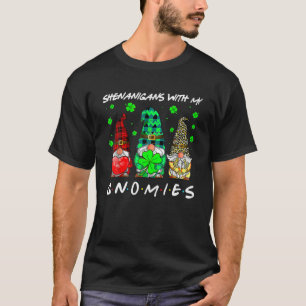 Camiseta Shenanigans con mis gnomies el hogar del Día de Sa
