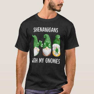 Camiseta Shenanigans con mis gnomies el hogar del Día de Sa