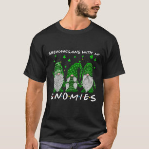 Camiseta Shenanigans con mis gnomies el hogar del Día de Sa