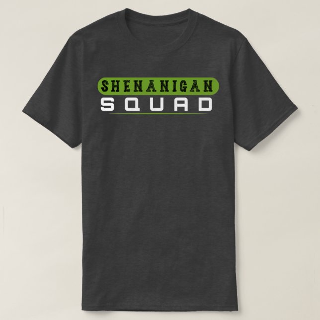 Camiseta Shenanigans Squad Irish Shirt Funny Saint Patricks (Diseño del anverso)