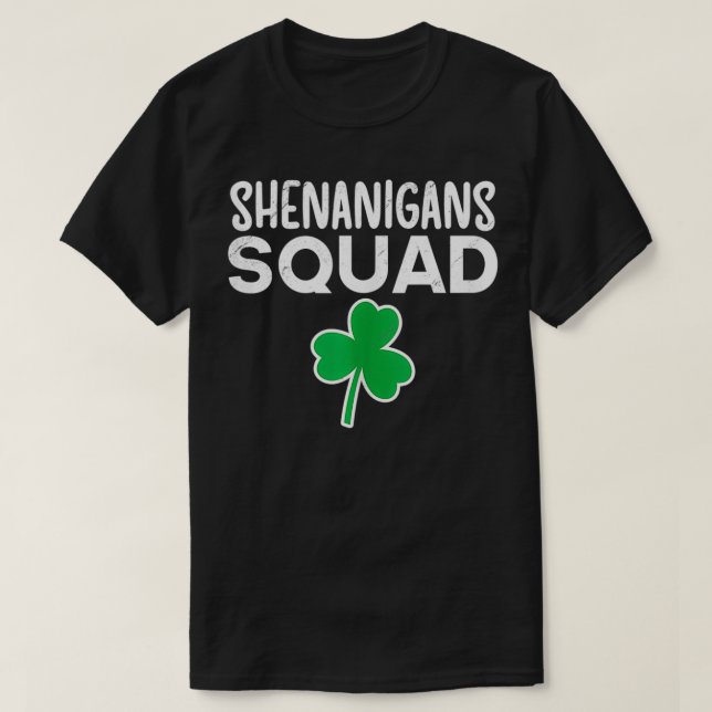 Camiseta Shenanigans Squad Luck Saint Patricks Day Lucky Sh (Diseño del anverso)