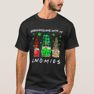 Camiseta Shenanigans With My Gnomies Gnomes Paddys St Patri