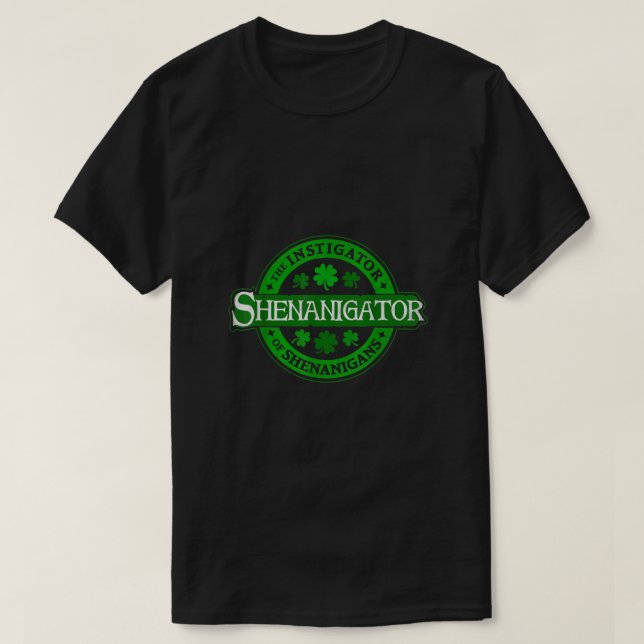 Camiseta Shenanigator Funny St Patricks Day Shenanigans In (Diseño del anverso)