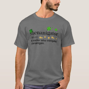 Camiseta Shenanigator Un Profesor Que Instiga A Shenanigan