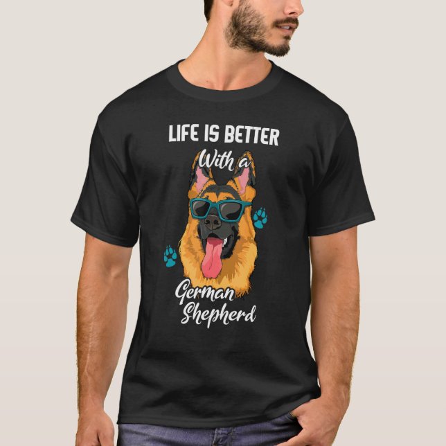 Camiseta Shepherd Mascota Dog Shepherd Life Better German S (Anverso)