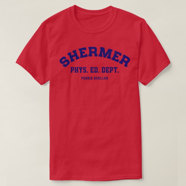 Camiseta Shermer Phys Ed Dept Ferris Bueller TShirt (Diseño del anverso)