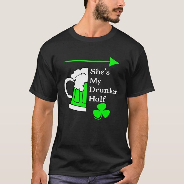 Camiseta She's My Drunker Half Saint Patrick's Day Couples (Anverso)