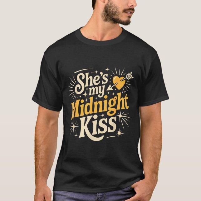 Camiseta She's My Midnight Kiss Saying Romantic Couple New  (Anverso)