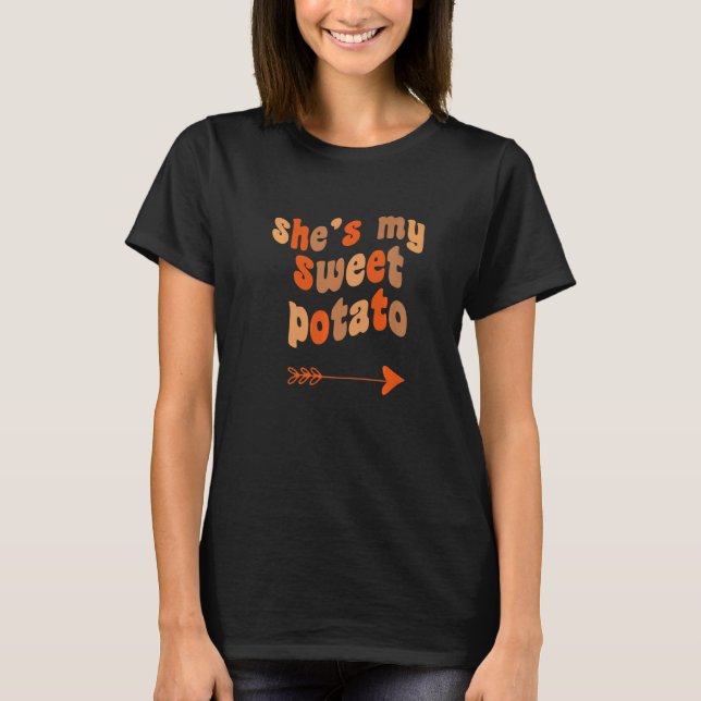 Camiseta She's My Sweet Potato I Yam Matching Thanksgiving  (Anverso)