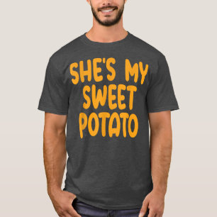 Camiseta Shes My Sweet Potato I Yam Matples Parejas Gracias