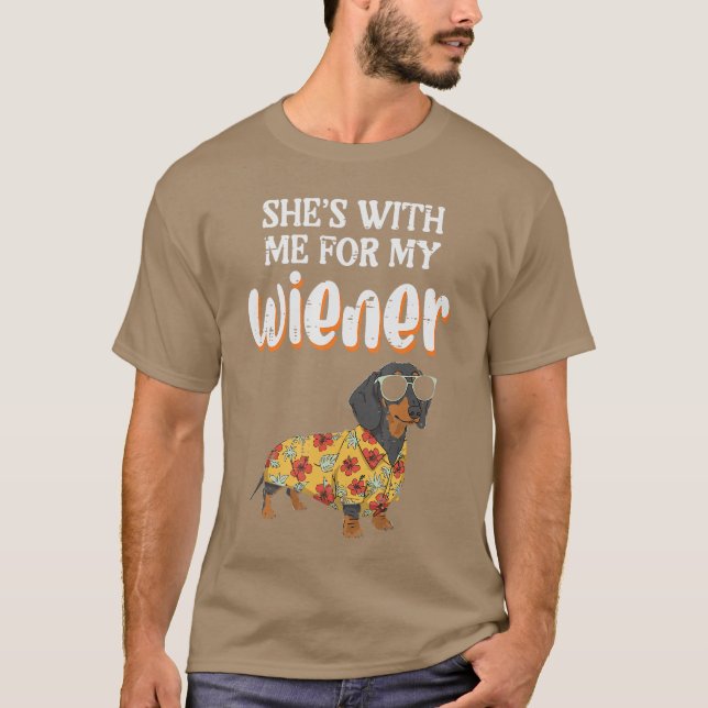Camiseta Shes with Me for My Dog Funny Dachshund Inappropri (Anverso)
