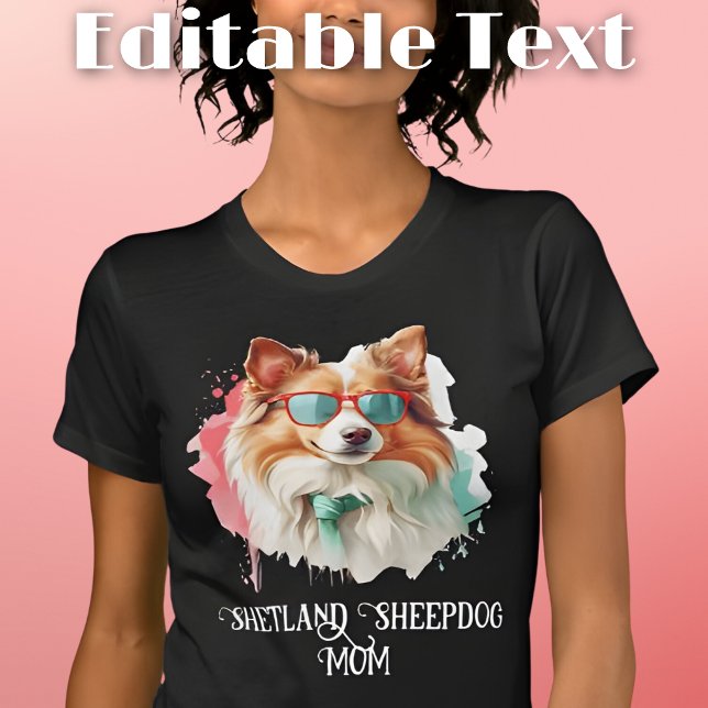 Camiseta Shetland Sheepdog Dog Mom Sungafas (Subido por el creador)