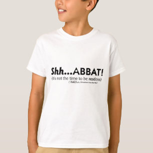 Camiseta Shh...¡abbat!
