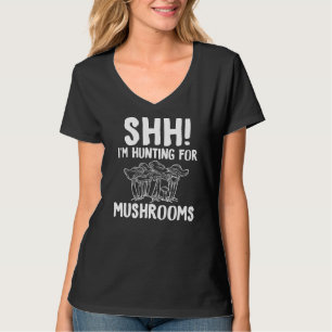 Camiseta Shh Im Cazando Hongos Morel H