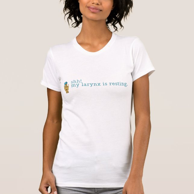 Camiseta ¡Shh! Mi laringe está descansando (Anverso)