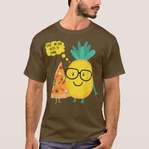 Camiseta Shh Nadie Necesita Saber Curiosa Pizza Piz