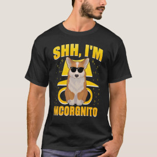 Camiseta Shh, soy Incorgnito Corgi