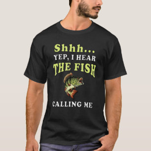 Camiseta Shh Yep Oí Que El Pescado Me Llamaba Hobby De Pesc