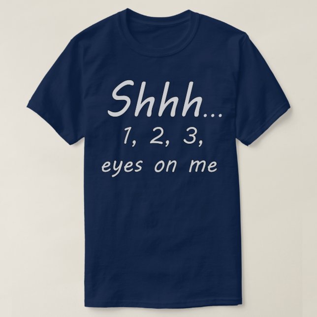 Camiseta shhh 1 2 3 ojos en mí (Diseño del anverso)