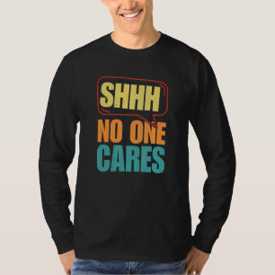Camiseta Shhh A Nadie le importa