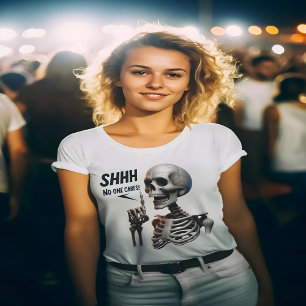 Camiseta SHHH... A Nadie Le Importa El Esqueleto Con Rótulo