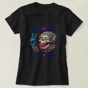Camiseta SHHH... A nadie le importa el pañal de cráneo excé