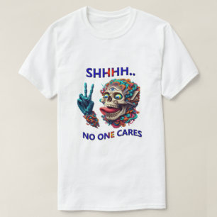 Camiseta SHHH... A nadie le importa el pañal de cráneo excé