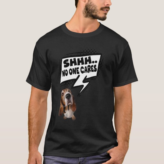 Camiseta Shhh A Nadie le importa el perro (Anverso)