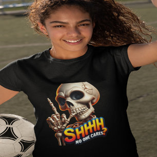 Camiseta SHHH... A Nadie Le Importa Un Mensaje Perturbador