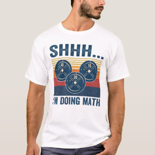 CAMISETA SHHH... ESTOY HACIENDO MATEMÁTICAS