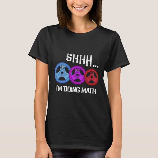 Camiseta Shhh estoy haciendo matemáticas divertida entrenam (Anverso)