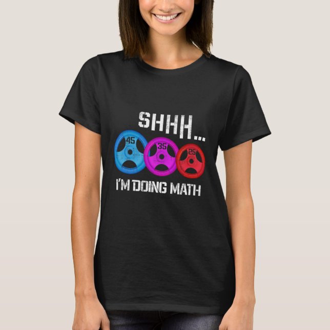 Camiseta Shhh estoy haciendo matemáticas divertida entrenam (Anverso)