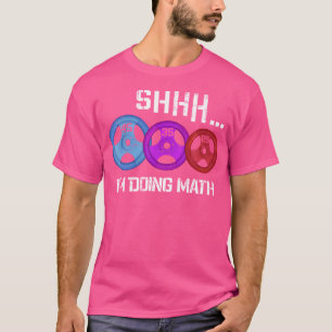Camiseta Shhh Estoy Haciendo Matemáticas Divertido Trabajo 