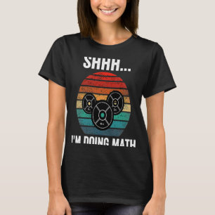 Camiseta Shhh estoy haciendo matemáticas Resaltado de peso 