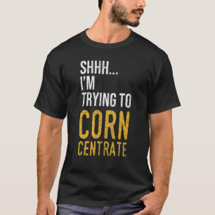 Camiseta Shhh estoy tratando de Corn Centrar retro cornhole