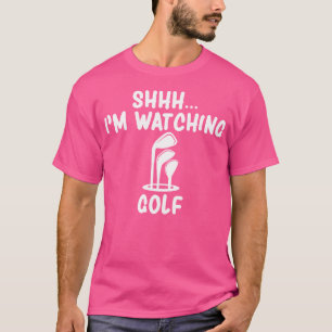 Camiseta Shhh Estoy Viendo El Golf Genial Para Un Divertido