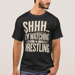 Camiseta Shhh ESTOY Viendo Lucha Libre Divertida Lucha Libr