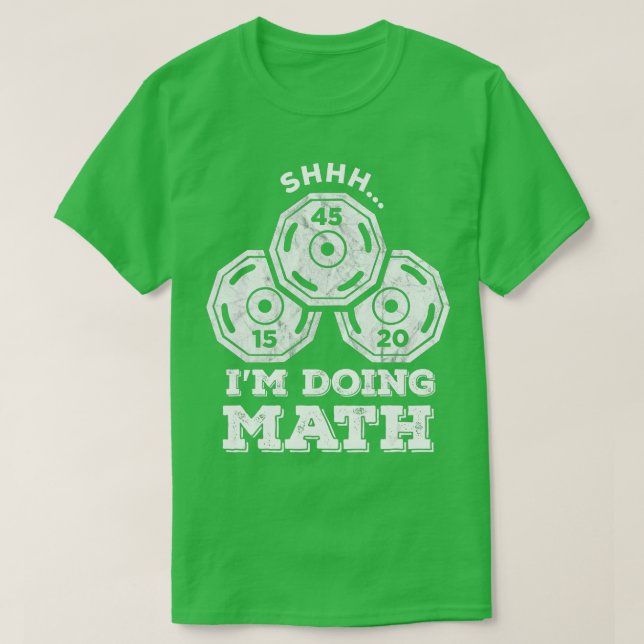 Camiseta Shhh Im Doing Math Funny Weight Lifting (Diseño del anverso)