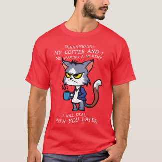 Camiseta shhh mi café y yo estamos teniendo un momento fami