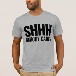 Camiseta Shhh nadie cuida