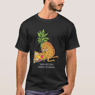 Camiseta Shhh, Nadie Necesita Saber - Divertida Pizza de Pi