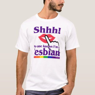 Camiseta ¡Shhh! Nadie sabe que soy una lesbiana