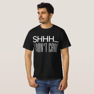 Camiseta SHHH NO ME IMPORTA